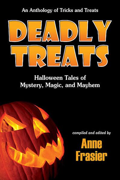 Deadly Treats, edited by Anne Frasier, including 